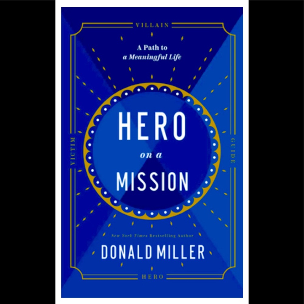 Hero on a Mission: A Path to a Meaningful Life
Book by Donald Miller (Hardcover)